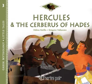 Χάρτινη Πόλη, Greek Mythology, Little Tales #3: Hercules and the Cerberus of Hades [English] (9789606217227)